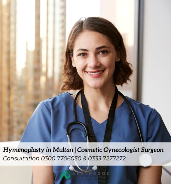 Hymenoplasty in Multan Cosmetic Gynecologist Surgeon