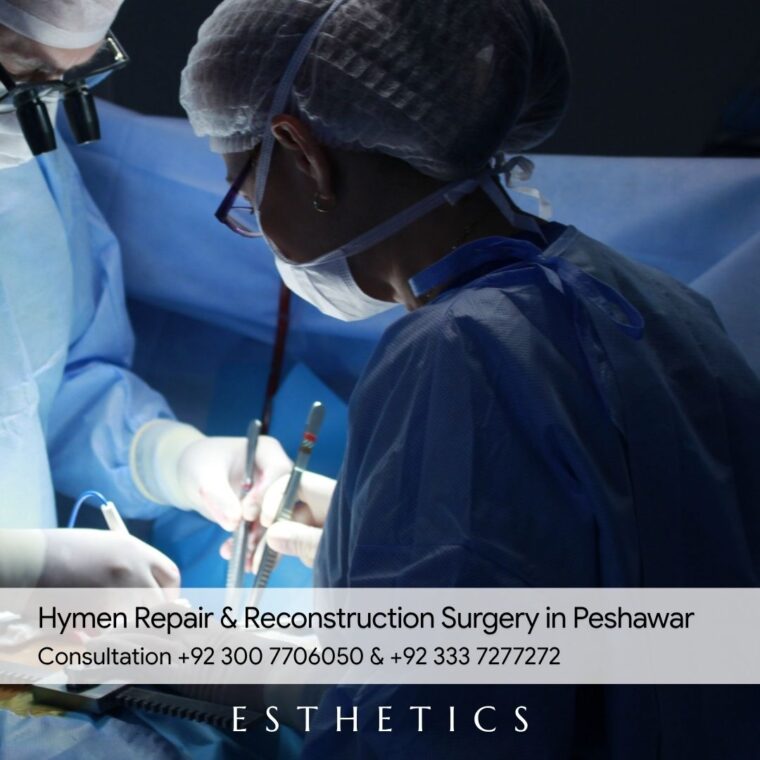 Hymen Repair & Reconstruction Surgery in Peshawar